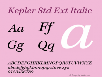 Kepler Std Ext Italic Version 2.020;PS 2.000;hotconv 1.0.51;makeotf.lib2.0.18671 Font Sample