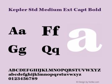 Kepler Std Medium Ext Capt Bold Version 2.020;PS 2.000;hotconv 1.0.51;makeotf.lib2.0.18671 Font Sample