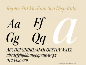 Kepler Std Medium Scn Disp Italic Version 2.020;PS 2.000;hotconv 1.0.51;makeotf.lib2.0.18671 Font Sample