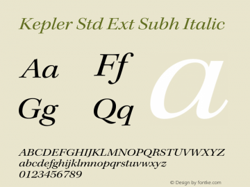 Kepler Std Ext Subh Italic Version 1.009;PS 001.000;Core 1.0.38;makeotf.lib1.6.5960图片样张