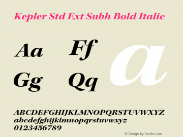 Kepler Std Ext Subh Bold Italic Version 1.009;PS 001.000;Core 1.0.38;makeotf.lib1.6.5960 Font Sample