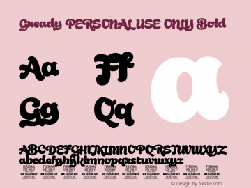 Gready PERSONAL USE ONLY Bold Version 1.000;FEAKit 1.0图片样张