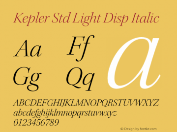 Kepler Std Light Disp Italic Version 1.009;PS 001.000;Core 1.0.38;makeotf.lib1.6.5960 Font Sample