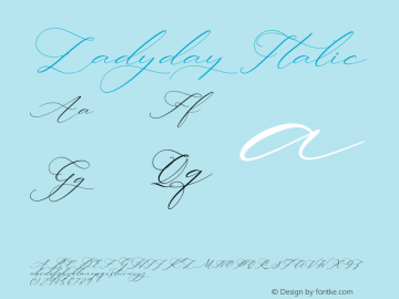 Ladyday Italic Version 1.00;July 23, 2021;FontCreator 13.0.0.2683 64-bit图片样张