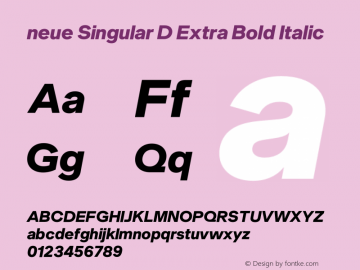 neue Singular D Extra Bold Italic Version 1.000;hotconv 1.0.109;makeotfexe 2.5.65596图片样张