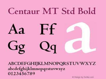 Centaur MT Std Bold Version 1.047;PS 001.001;Core 1.0.38;makeotf.lib1.6.5960 Font Sample