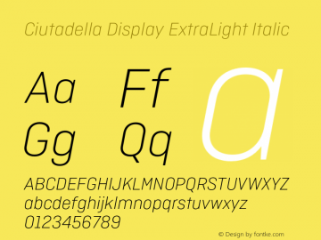 Ciutadella Display ExtraLight Italic Version 1.000;PS 1.0;hotconv 16.6.51;makeotf.lib2.5.65220图片样张