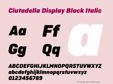 Ciutadella Display Black Italic Version 1.000;PS 1.0;hotconv 16.6.51;makeotf.lib2.5.65220图片样张