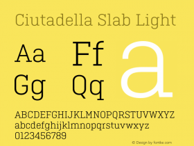 Ciutadella Slab Light Regular Version 1.000;PS 1.0;hotconv 1.0.72;makeotf.lib2.5.5900图片样张