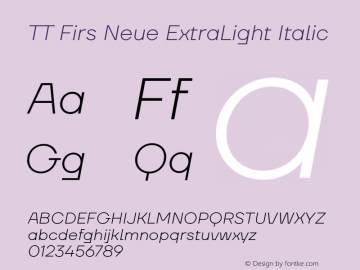 TT Firs Neue ExtraLight Italic Version 1.100图片样张
