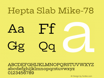 Hepta Slab Mike-78 Version 0.008;PS 000.008;hotconv 1.0.88;makeotf.lib2.5.64775图片样张