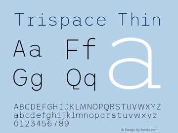 Trispace Thin Version 1.210; ttfautohint (v1.8.3)图片样张