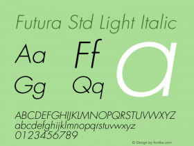 Futura Std Light Italic Version 2.025;PS 002.000;hotconv 1.0.50;makeotf.lib2.0.16970 Font Sample