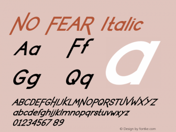 NO FEAR Italic Version 1.001;Fontself Maker 3.5.4图片样张