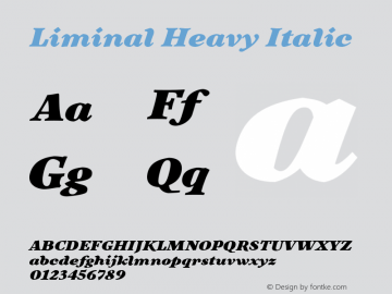 Liminal Heavy Italic Version 1.001;PS 001.001;hotconv 1.0.70;makeotf.lib2.5.58329图片样张