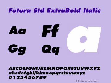 Futura Std ExtraBold Italic Version 2.025;PS 002.000;hotconv 1.0.50;makeotf.lib2.0.16970 Font Sample