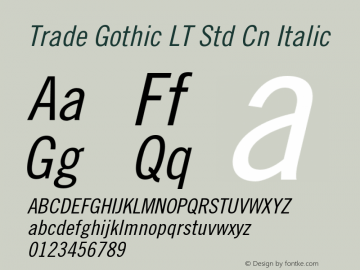 Trade Gothic LT Std Cn Italic OTF 1.029;PS 001.001;Core 1.0.33;makeotf.lib1.4.1585 Font Sample