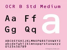 OCR B Std Medium Version 1.040;PS 001.003;Core 1.0.35;makeotf.lib1.5.4492 Font Sample