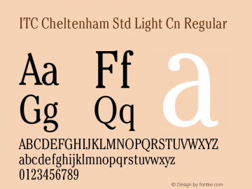 ITC Cheltenham Std Light Cn Regular OTF 1.018;PS 001.001;Core 1.0.31;makeotf.lib1.4.1585 Font Sample