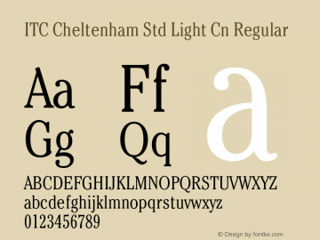 ITC Cheltenham Std Light Cn Regular OTF 1.018;PS 001.001;Core 1.0.31;makeotf.lib1.4.1585 Font Sample