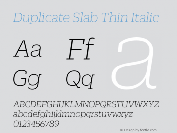 DuplicateSlab-ThinItalic Version 1.1 2013图片样张