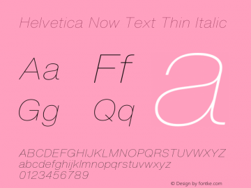 HelveticaNowText-ThinItalic Version 1.00图片样张