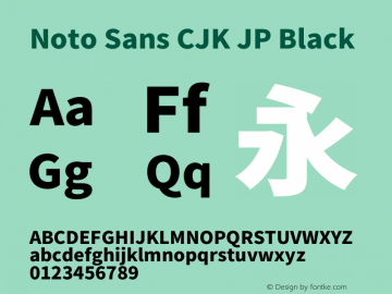 Noto Sans CJK JP Black Version 1.004;PS 1.004;hotconv 1.0.82;makeotf.lib2.5.63406图片样张