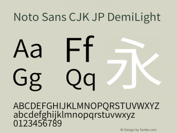 Noto Sans CJK JP DemiLight Version 1.004;PS 1.004;hotconv 1.0.82;makeotf.lib2.5.63406图片样张