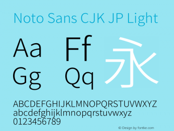 Noto Sans CJK JP Light Version 1.004;PS 1.004;hotconv 1.0.82;makeotf.lib2.5.63406图片样张