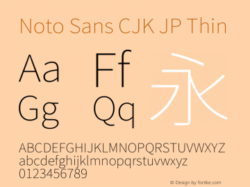 Noto Sans CJK JP Thin Version 1.004;PS 1.004;hotconv 1.0.82;makeotf.lib2.5.63406图片样张