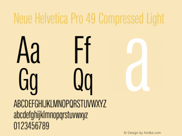 NeueHelveticaPro-49CompressedLight Version 1.000;com.myfonts.easy.linotype.neue-helvetica.pro-49-light-compressed-189171.wfkit2.version.54zf图片样张