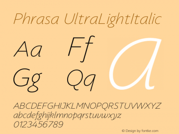 Phrasa Ultra Light Italic Version 1.000;hotconv 1.0.109;makeotfexe 2.5.65596图片样张