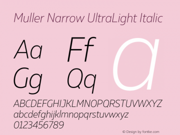 Muller Narrow UltraLight Italic Version 1.000;PS 001.000;hotconv 1.0.88;makeotf.lib2.5.64775图片样张