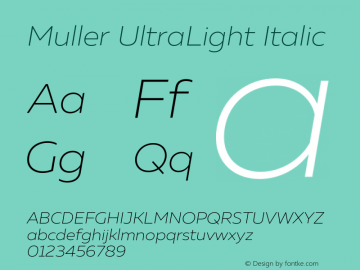Muller UltraLight Italic Version 1.000;PS 001.000;hotconv 1.0.88;makeotf.lib2.5.64775图片样张