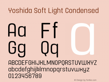 Yoshida Soft Light Condensed Version 1.000;PS 001.000;hotconv 1.0.88;makeotf.lib2.5.64775图片样张