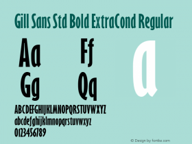 Gill Sans Std Bold ExtraCond Regular Version 2.035;PS 002.000;hotconv 1.0.51;makeotf.lib2.0.18671 Font Sample