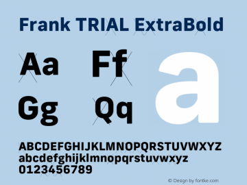 Frank TRIAL ExtraBold Version 2.100;hotconv 1.0.109;makeotfexe 2.5.65596图片样张