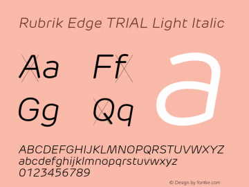 Rubrik Edge TRIAL Light Italic Version 2.000;hotconv 1.0.109;makeotfexe 2.5.65596图片样张