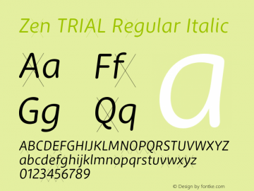 Zen TRIAL Regular Italic Version 2.000;hotconv 1.0.109;makeotfexe 2.5.65596图片样张