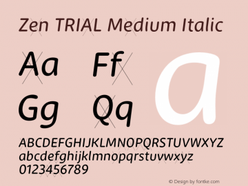 Zen TRIAL Medium Italic Version 2.000;hotconv 1.0.109;makeotfexe 2.5.65596图片样张