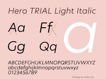 Hero TRIAL Light Italic Version 2.001;hotconv 1.0.109;makeotfexe 2.5.65596图片样张