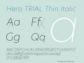 Hero TRIAL Thin Italic Version 2.001;hotconv 1.0.109;makeotfexe 2.5.65596图片样张