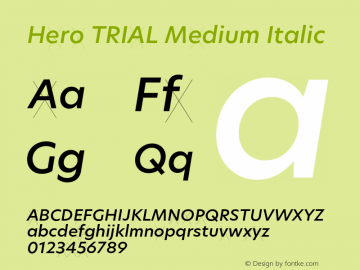 Hero TRIAL Medium Italic Version 2.001;hotconv 1.0.109;makeotfexe 2.5.65596图片样张