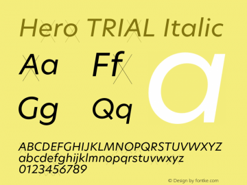 Hero TRIAL Regular Italic Version 2.001;hotconv 1.0.109;makeotfexe 2.5.65596图片样张
