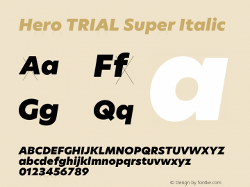 Hero TRIAL Super Italic Version 2.001;hotconv 1.0.109;makeotfexe 2.5.65596图片样张