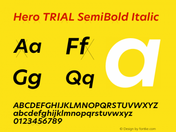 Hero TRIAL SemiBold Italic Version 2.001;hotconv 1.0.109;makeotfexe 2.5.65596图片样张