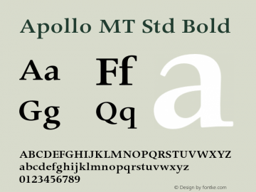 Apollo MT Std Bold Version 1.047;PS 001.000;Core 1.0.38;makeotf.lib1.6.5960 Font Sample