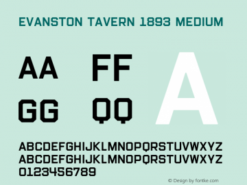 Evanston Tavern 1893 Medium Version 1.000;hotconv 1.0.109;makeotfexe 2.5.65596图片样张