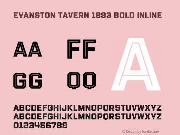 Evanston Tavern 1893 Bold Inline Version 1.000;hotconv 1.0.109;makeotfexe 2.5.65596图片样张