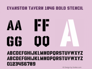 Evanston Tavern 1846 Bold Stencil Version 1.000;hotconv 1.0.109;makeotfexe 2.5.65596图片样张